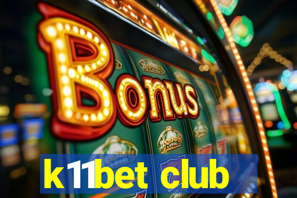 k11bet club